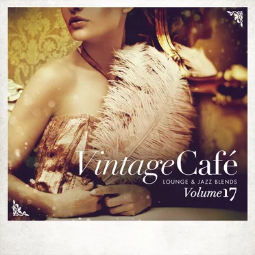 Vintage Café - Lounge & Jazz Blends (Special Selection), Vol. 17 by Various Artists - album cover