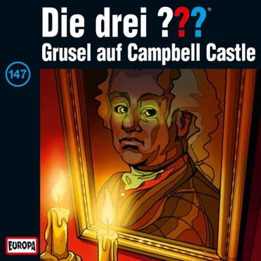 Die drei ??? 147: Grusel auf Campbell Castle by Die drei ??? - album cover