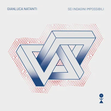 Sei Indagini Impossibili by Gianluca Natanti - album cover