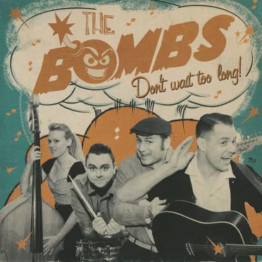 Don't Wait Too Long! by The Bombs - album cover
