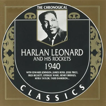 The Chronological Classics: Harlan Leonard and His Rockets 1940