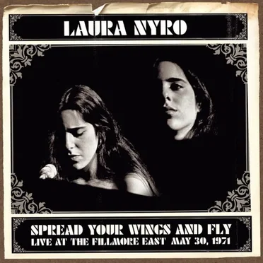 Spread Your Wings and Fly: Live at the Fillmore East May 30, 1971