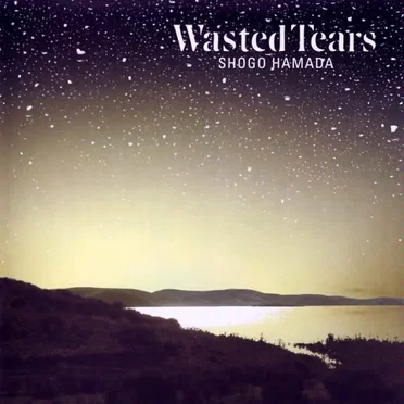 WASTED TEARS