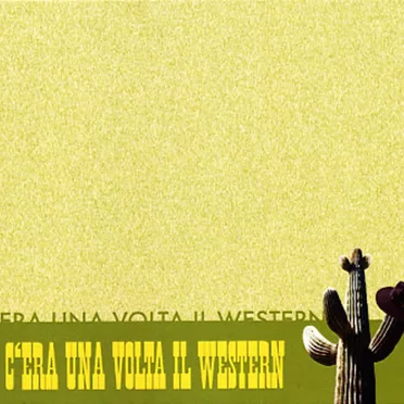 C'era Una Volta Il Western by Various Artists - album cover