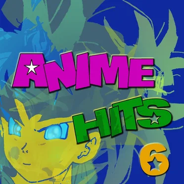 Anime Hits 6 by Various Artists - album cover