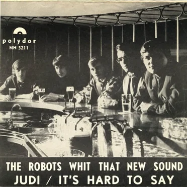 Judi / It's Hard To Say by The Robots - album cover