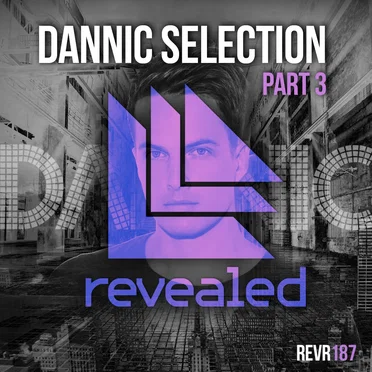 Dannic Selection Part 3 by Various Artists - album cover