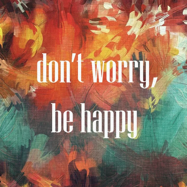 Don't Worry, Be Happy