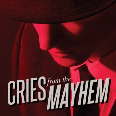Cries From The Mayhem