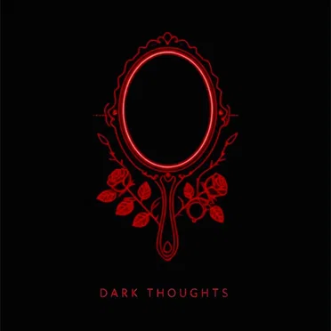 Dark Thoughts
