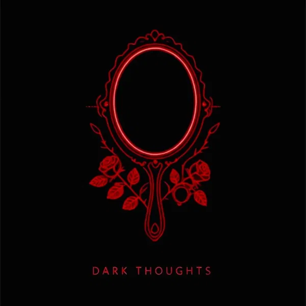 Dark Thoughts