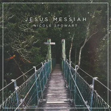 Jesus Messiah by Nicole Spowart - album cover