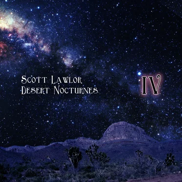 Desert Nocturnes (ambient Excursions for the season of Lent, remastered), Volume 4