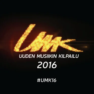 UMK: Uuden Musiikin Kilpailu 2016 by Various Artists - album cover