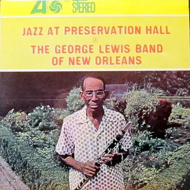 Jazz at Preservation Hall 4 by The George Lewis Band Of New Orleans - album cover