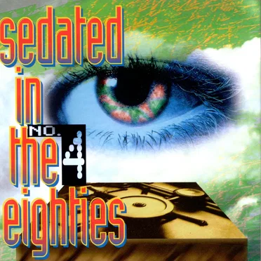Sedated in the Eighties, No. 4 by Various Artists - album cover
