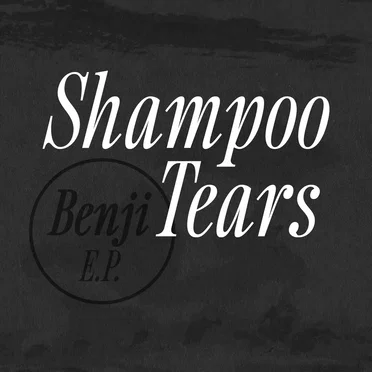 Benji EP by Shampoo Tears - album cover