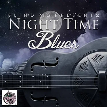 Blind Pig Presents: Night Time Blues by Various Artists - album cover