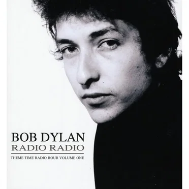 Bob Dylan Radio Radio: Theme Time Radio Hour, Volume 1 by Various Artists - album cover