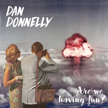Are We Having Fun? by Dan Donnelly - album cover