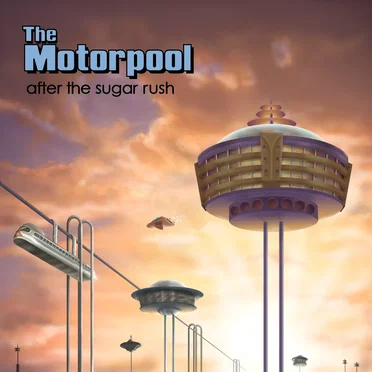 After the Sugar Rush by The Motorpool - album cover