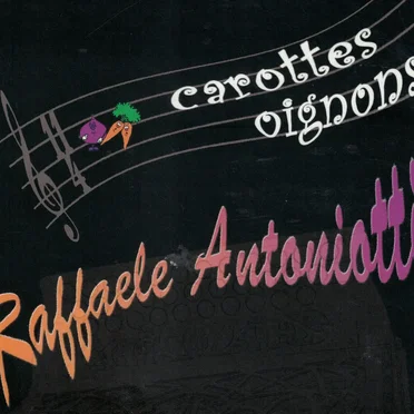 Carottes Oignons by Raffaele Antoniotti - album cover