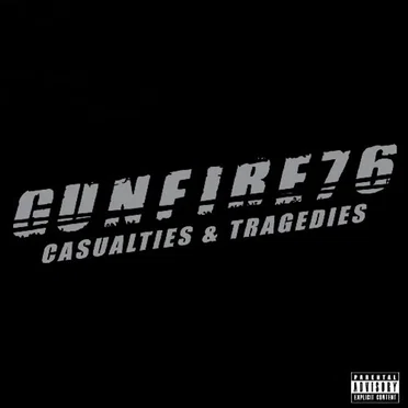 Casualties & Tragedies by Gunfire 76 - album cover