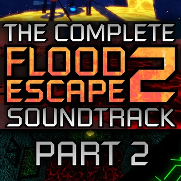 Flood Escape 2 Part 2 (Complete Original Soundtrack) by Crazyblox - album cover