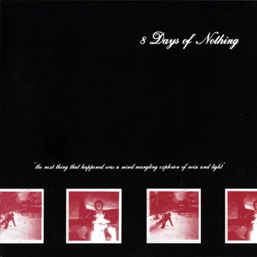 8 Days of Nothing