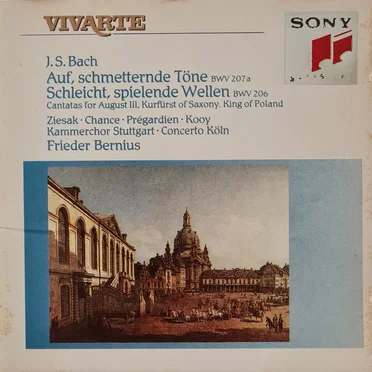 Auf, schmetternde Töne, BWV 207a / Schleicht, spielende Wellen, BWV 206