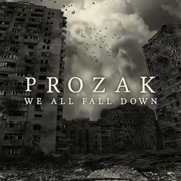 We All Fall Down by Prozak - album cover