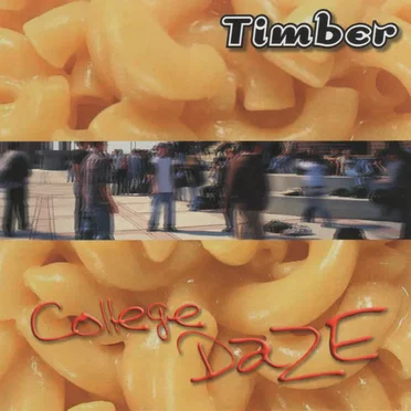College Daze by Timber - album cover