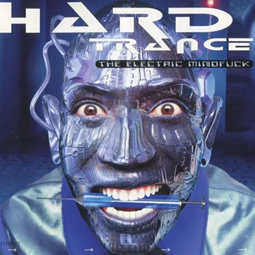 Hard Trance (The Electric Mindfuck) by Various Artists - album cover