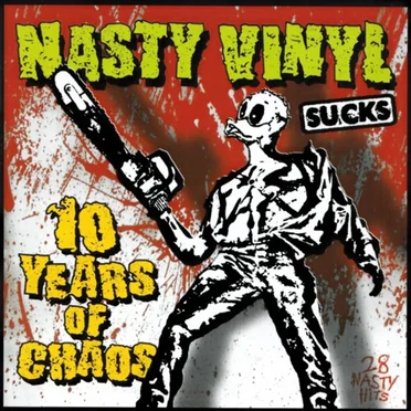 Nasty Vinyl Sucks - 10 Years Of Chaos by Various Artists - album cover