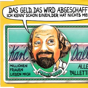 Das Geld, das wird abgeschafft (ich kenn’ schon einen, der hat nichts mehr)