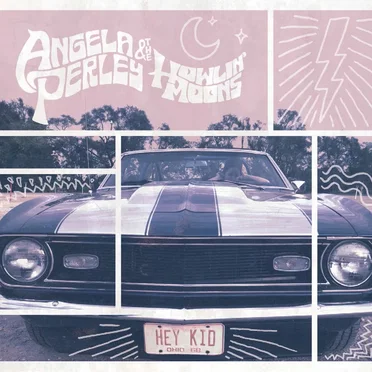 Hey Kid by Angela Perley & The Howlin' Moons - album cover
