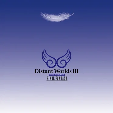Distant Worlds III: More Music from Final Fantasy