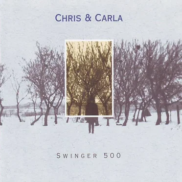 Swinger 500 by Chris & Carla - album cover