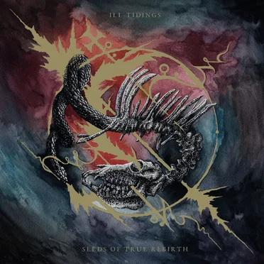 Seeds of True Rebirth by Ill Tidings - album cover