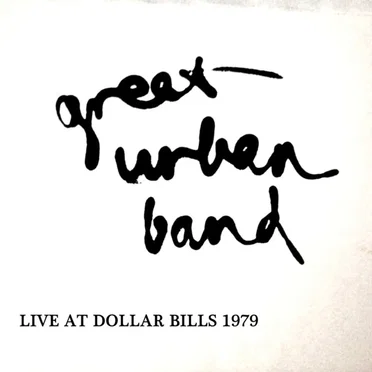 Live at Dollar Bills by Great Urban Band - album cover