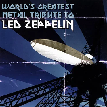 World’s Greatest Metal Tribute to Led Zeppelin by Various Artists - album cover