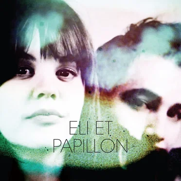 Eli et Papillon by Eli et Papillon - album cover