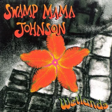 Wetlands by Swamp Mama Johnson - album cover
