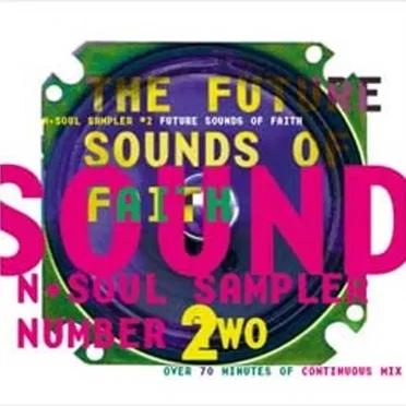 Future Sounds Of Faith (N*Soul Sampler Number 2) by Various Artists - album cover