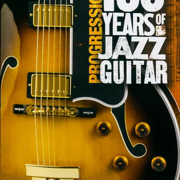 Progressions: 100 Years of Jazz Guitar by Various Artists - album cover