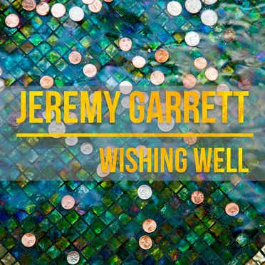 Wishing Well by Jeremy Garrett - album cover