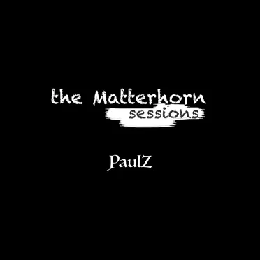 The PaulZ Matterhorn Sessions