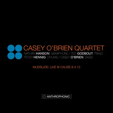 Mudslide: Live @ Cause 8.4.13 by Casey O’Brien Quartet - album cover