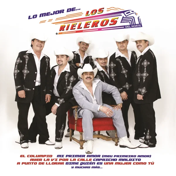 Lo mejor de Los Rieleros del Norte