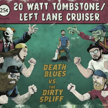 Death Blues vs. the Dirty Spliff